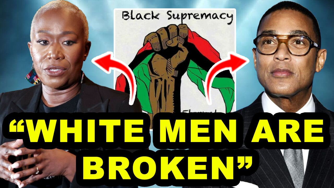 The Left’s Sick Obsession w/ Hating White People: Don Lemon & Joy Reid Join In