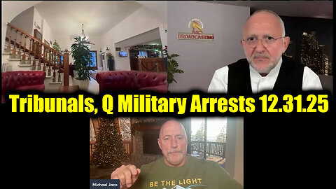 Juan O Savin, & JMC, Michael Jaco Final Act 12.31.25 - Tribunals, Q Military Arrests