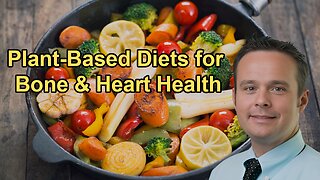 Benefits of Plant-Based Diets on Bone Health, Magnesium, and Lowering LDL Cholesterol