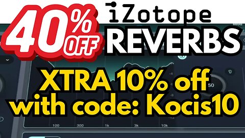 Get iZotope’s Best Reverbs for Nearly 50% Off! (Aurora, Neoverb, Equinox Sale)