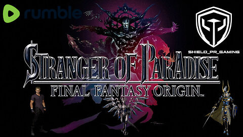 3/06/25 | Stranger of Paradise: Final Fantasy Origin Part 4