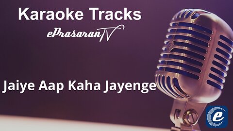 Jaiye Aap Kaha Jayenge Karaoke Hindi