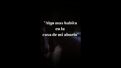 Relatos de Terror sacados de Reddit Ep.2 "Algo más Habita la casa de mi Abuelo"