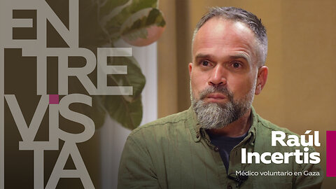 Raúl Incertis, médico voluntario en Gaza: Acudían muchos niños heridos sin familia sobreviviente
