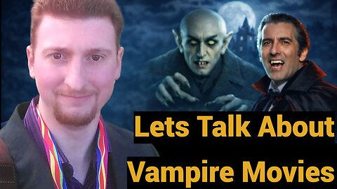 Let's Talk About Vampire Movies