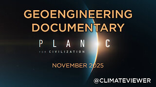 "Plan C" Geoengineering Documentary