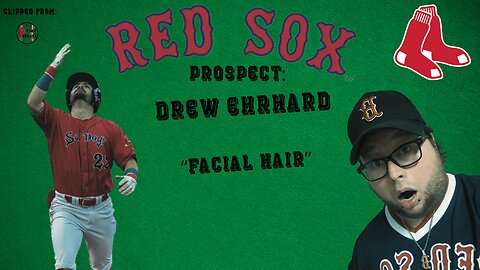 Boston Red Sox Prospect Drew Ehrhard On Facial Hair