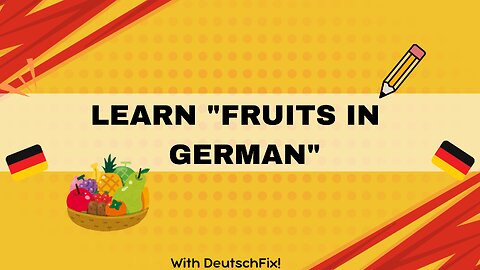 Learn Fruits In German!
