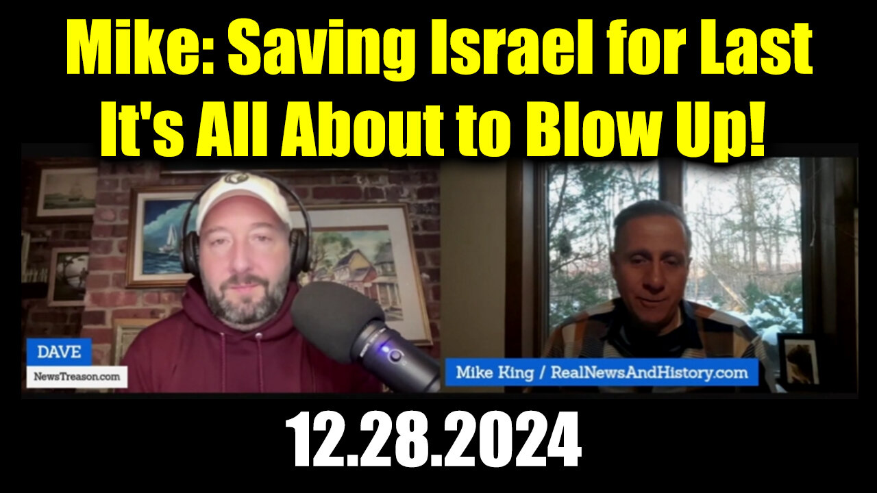 Mike King "Q News" Saving Israel for Last - It's All About to Blow Up!