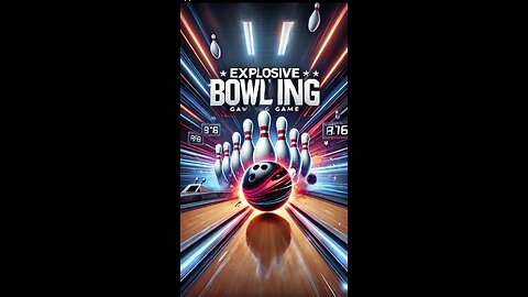 Explosive Bowling