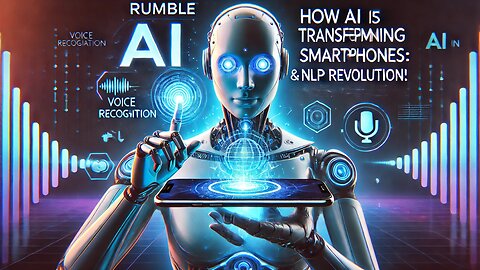 How AI is Transforming Smartphones: Voice Recognition & NLP Revolution!