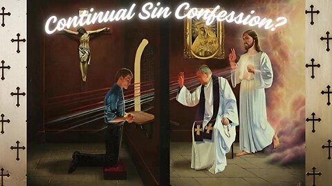 CHRISTIANS NEED TO CONTINUALLY CONFESS SINS?
