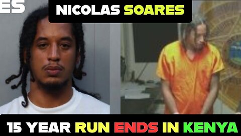 Nicolas Soares Extradited from Kenya - Justice Served After 15 Years on the run. ​