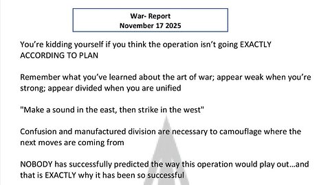WAR REPORT - NOV 17 2025 - CHOOSING TO KNOW MEANS TRUSTING THE PLAN