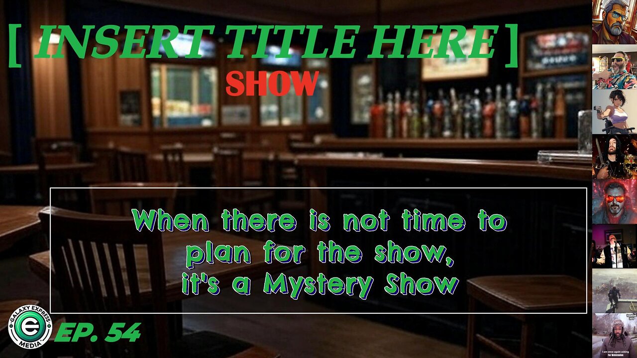 [INSERT TITLE HERE] Show EP. 54 | It’s a Mystery Night