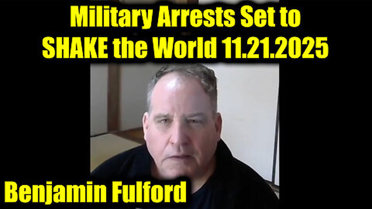 Benjamin Fulford Urgent Emergency - Military Arrests Set to SHAKE the World