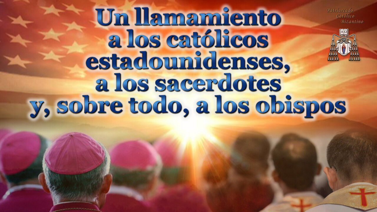 Un llamamiento a los católicos estadounidenses, a los sacerdotes y, sobre todo, a los obispos