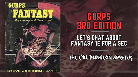 Let's chat about GURPS Fantasy 1e for a sec