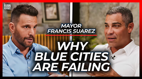 The Real Reason Blue Cities Are Choosing Decline | Mayor Francis Suarez