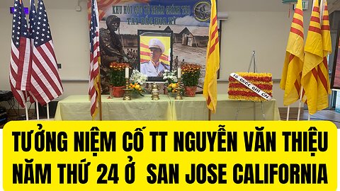 San Jose Tưởng Niệm Cộ́ TT Thống Nguyễn Văn Thiếu Năm Thứ 24.