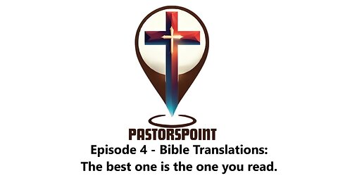 #PASTORSPOINT: Episode 4 - Bible Translations: The best one is the one you read.