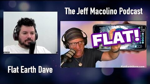 [Flat Earth Dave Interviews 2] The Jeff Macolino Podcast w Flat Earth Dave [Jan 6, 2025]