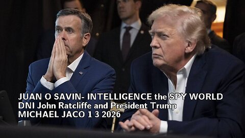 JUAN O SAVIN- INTELLIGENCE the SPY WORLD- MICHAEL JACO 1 3 2026
