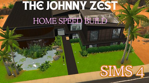 SIMS 4 - JOHNNY ZEST NEW MANSION - SPEED BUILD