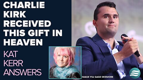 Kat Kerr: Charlie Kirk Received This Gift In Heaven | Oct 15 2025