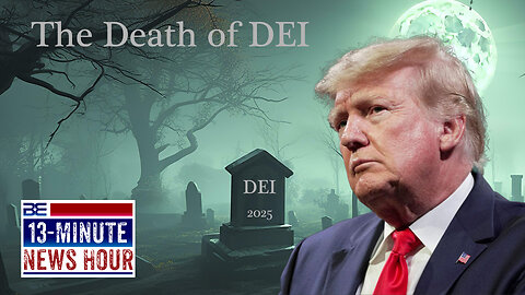 Trump Delivers the Death of DEI | Bobby Eberle Ep. 622