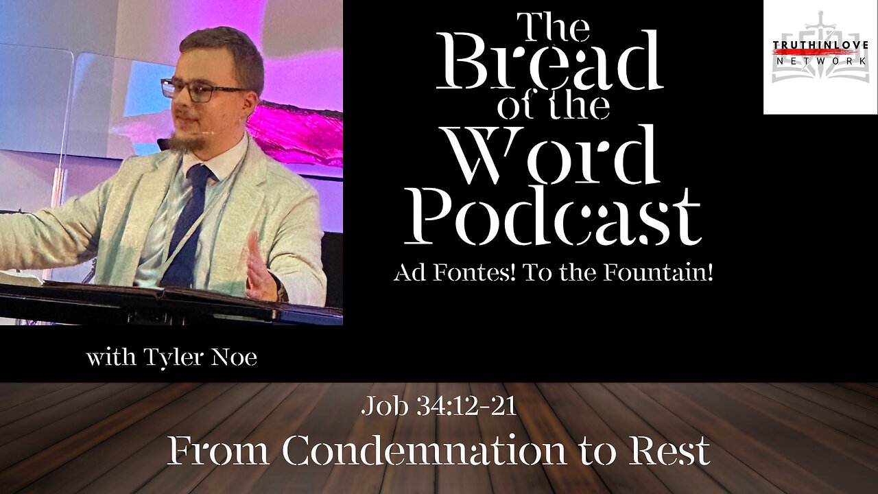 Job 34:12-21 - From Condemnation to Rest