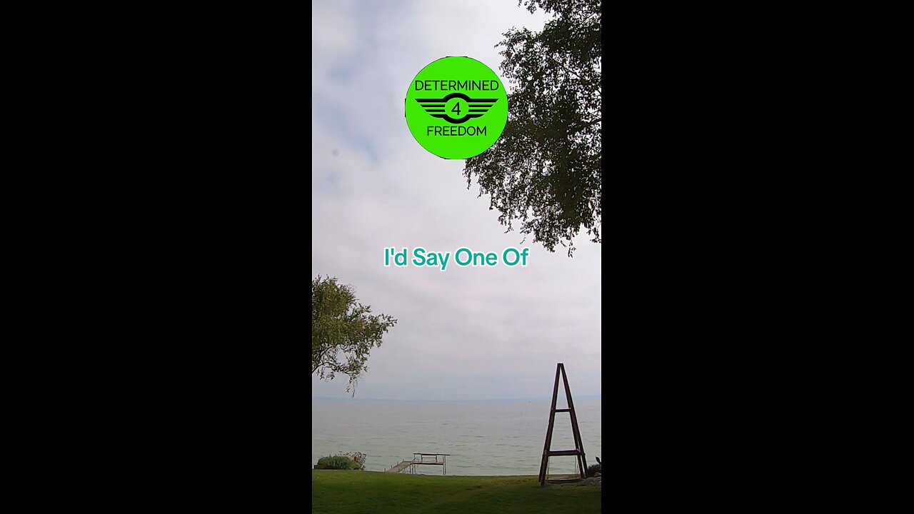 I'd Say One Of...