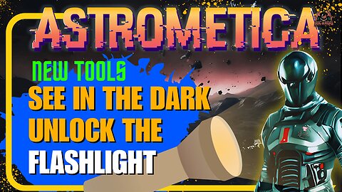 🔦 ASTROMETICA: How to Find & Unlock the Flashlight! (Step-by-Step Guide) 🚀