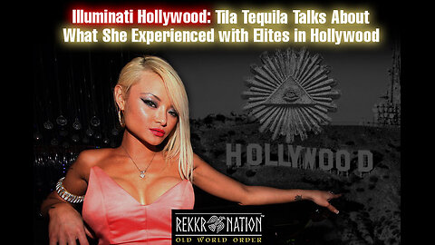 Illuminati Hollywood Tila Tequila Talks About What She Experienced with Elites in Hollywood