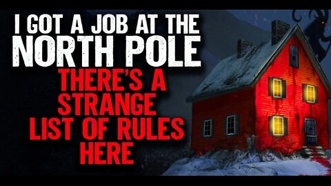 I Got a Job at the North Pole ❄️😱 | They Have a STRANGE List of Rules | Creepy Story
