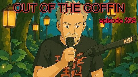 Out of the Coffin episode 239 with the Rev Bob Levy fresh off his gig, 4pm EST 11/1/25