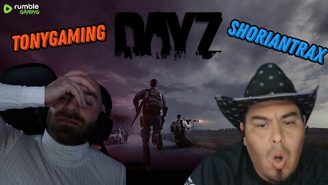 🟢DAYZ ADVENTURES with ShorianTrax!🌄