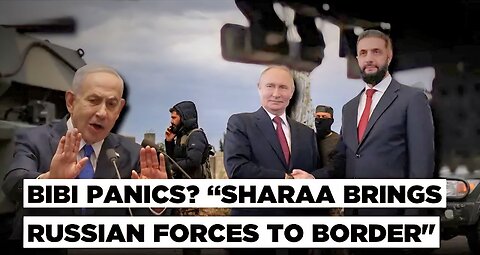 "Came Back Full Of Himself" Sharaa-Trump Meet Rattles Israel As Russia To Patrol Southern Syria