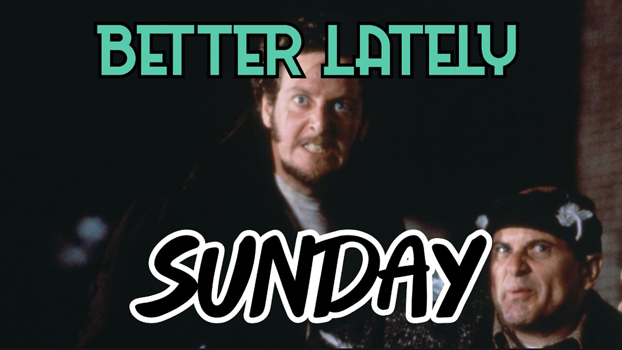 Better Lately - Sunday