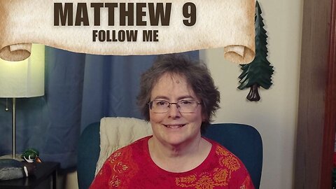 Matthew 9 - Follow Me