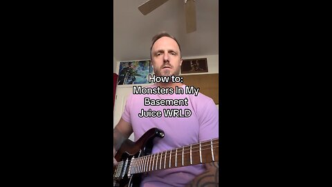 How to play: Monsters In My Basement - Juice WRLD