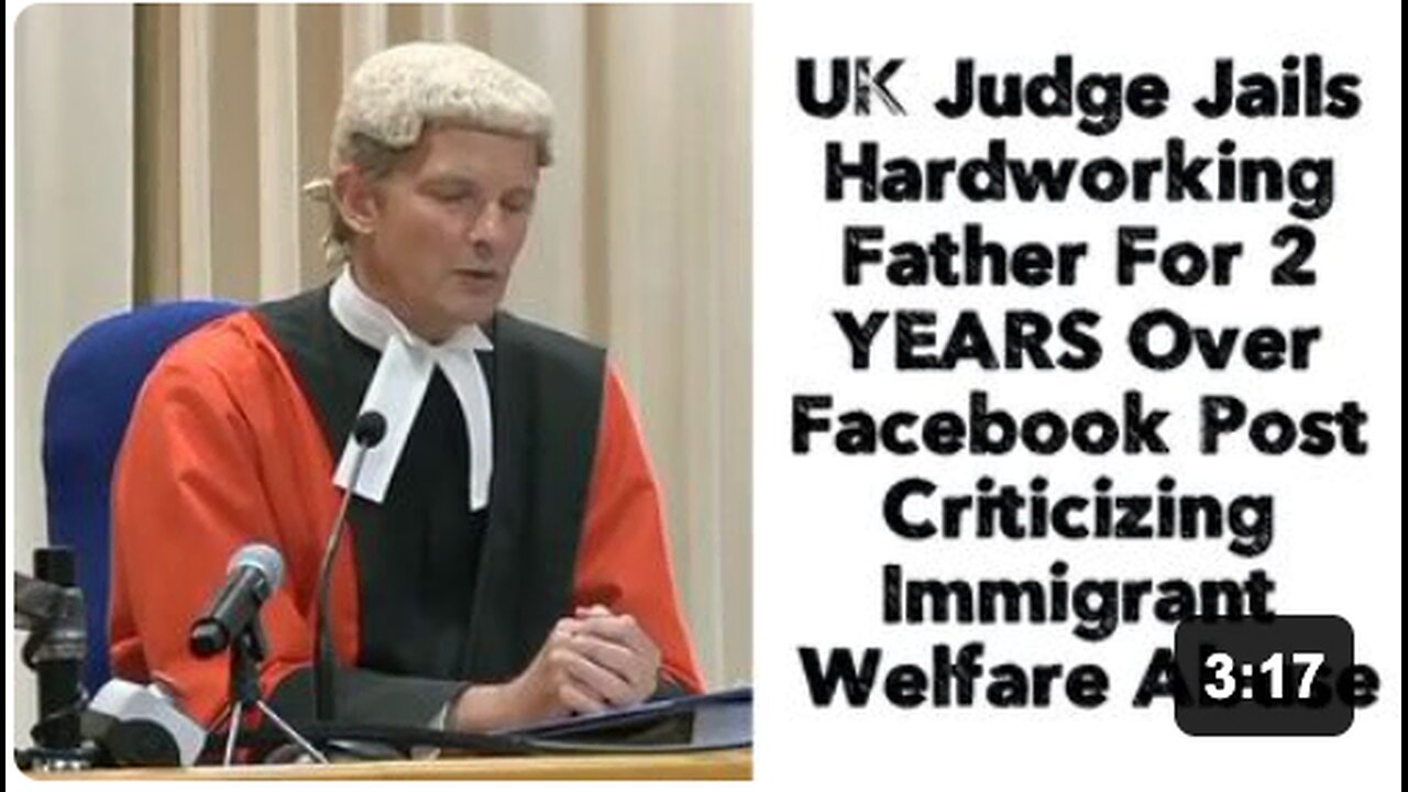 UK Judge Jails Hardworking Father For 2 YEARS Over Facebook Post Criticizing Immigrant Welfare Abuse