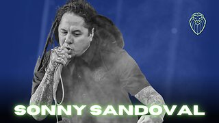 SONNY SANDOVAL | Son of Southtown (Ep. 722)