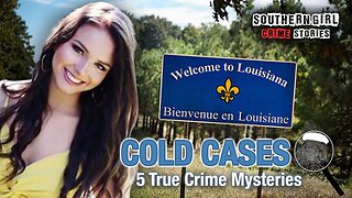 5 Unsolved True Crime Cases in Louisiana | Gone Without Answers #493