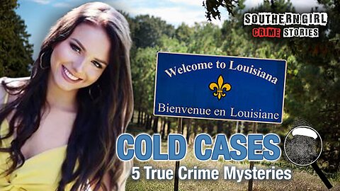5 Unsolved True Crime Cases in Louisiana | Gone Without Answers #493