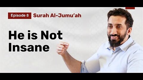 They Had No Excuse to Not Listen to Him | Ep. 8 | Surah Al-Jumu'ah | Nouman Ali Khan