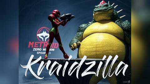 Kraidzilla - Metroid Zero Mission - Episode 3