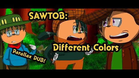 SAWTOB ll Different Colors [Must-See Comedic Parallax!]