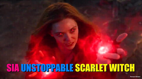 SIA - UNSTOPPABLE SCARLET WITCH