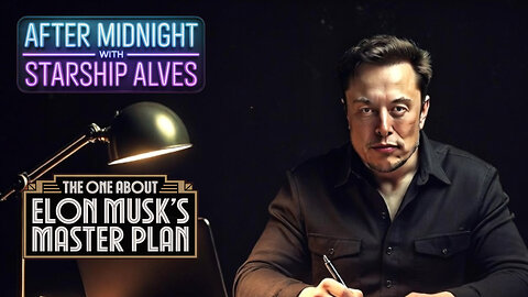 The One About Elon Musk's Master Plan